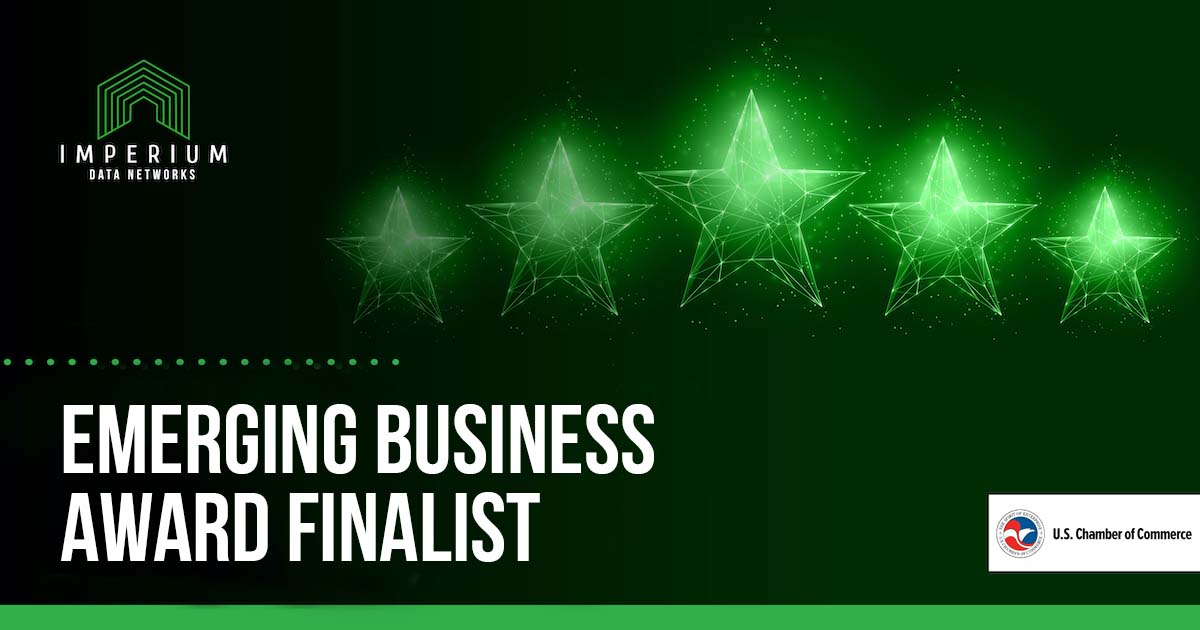 Imperium Data Networks Honored by U.S. Chamber of Commerce as Emerging Business Award Finalist    
